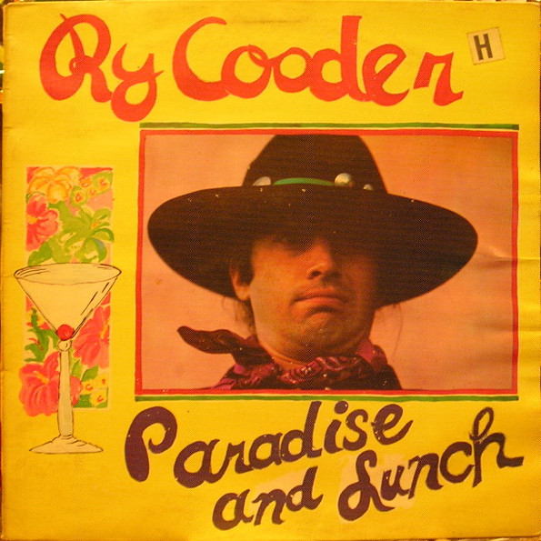 Ry Cooder - Paradise And Lunch | Reprise Records (REP 44260)