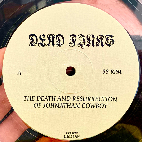 Dead Finks - The Death And Resurrection Of Johnathan Cowboy | Urge Records (URGE-LP04) - 3