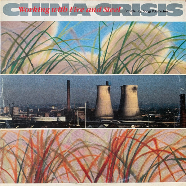China Crisis - Working With Fire And Steel (Possible Pop Songs Volume Two) | Virgin (V2286)
