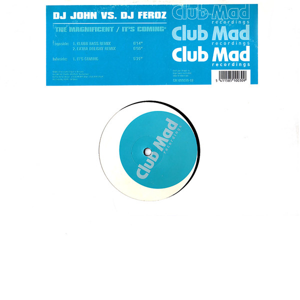 DJ John vs. DJ Feroz - The Magnificent / It's Coming | Club Mad Recordings (CM 000030-12) DJ John vs. DJ Feroz - The Magnificent / It's Coming | Club Mad Recordings (CM 000030-12)