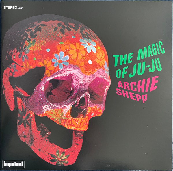 Archie Shepp - The Magic Of Ju-Ju | Impulse! (A-9154)