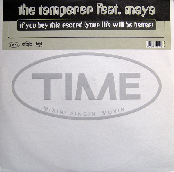 The Tamperer Feat. Maya - If You Buy This Record (Your Life Will Be Better) | TIME (TIME 129)