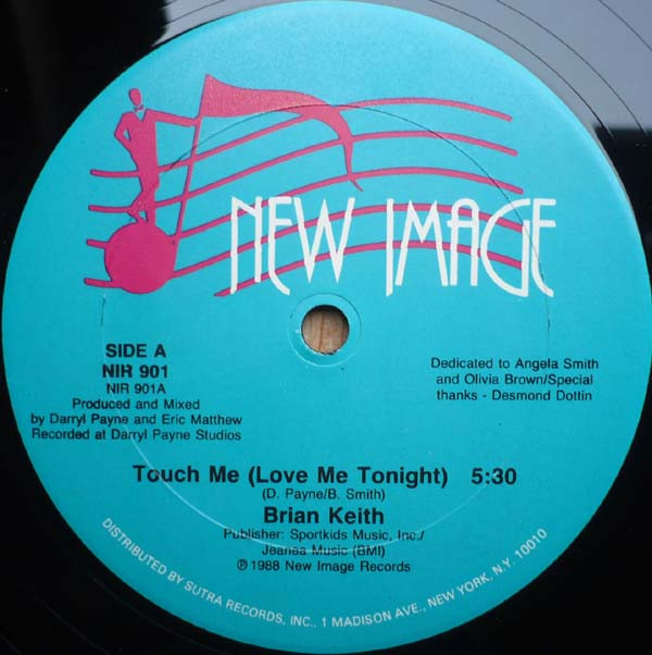 Brian Keith - Touch Me (Love Me Tonight) | New Image Records (NIR 901)