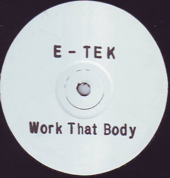 E-Tek - Work That Body | E-Tek (E-TEK 001) - main
