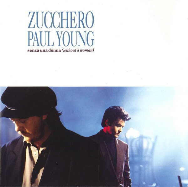 Zucchero , Paul Young - Senza Una Donna (Without A Woman) | London Records (867 020-7) Zucchero , Paul Young - Senza Una Donna (Without A Woman) | London Records (867 020-7)