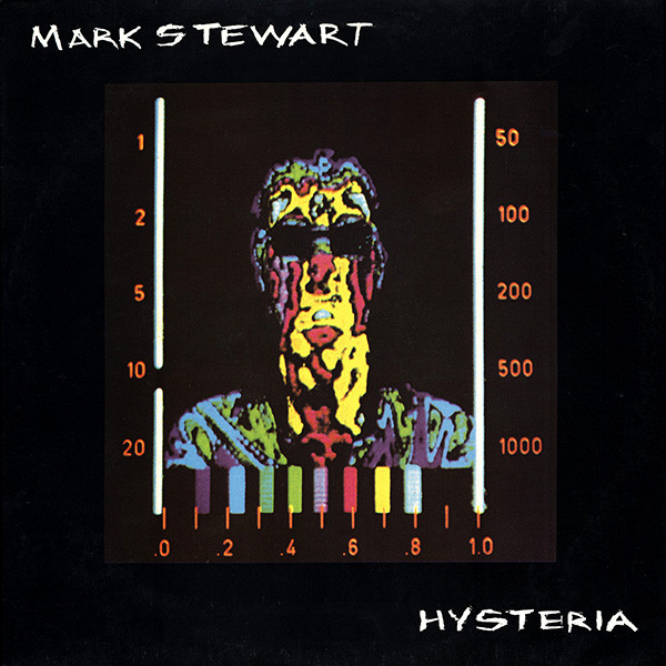 Mark Stewart - Hysteria | Mute (12 MUTE 92)