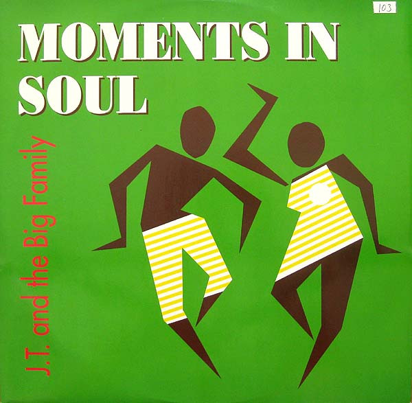 J.T. And The Big Family - Moments In Soul | ZYX Records (ZYX 6278-12)