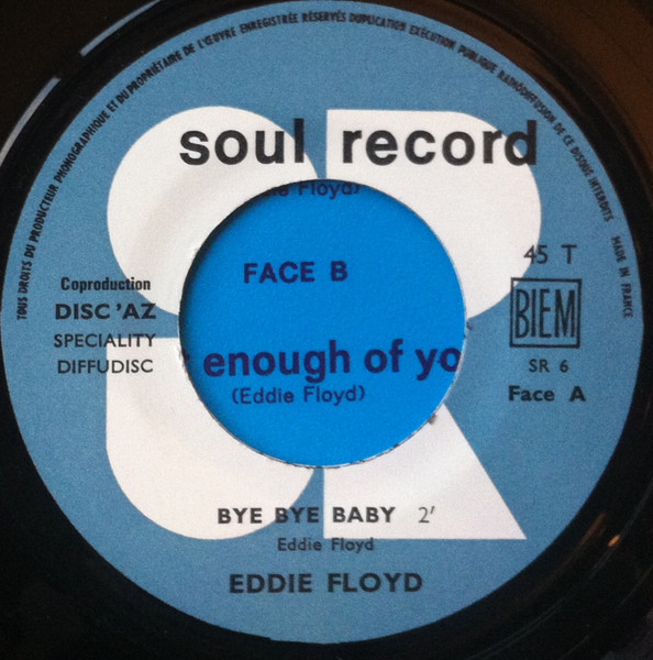 Eddie Floyd - Bye Bye Baby / Never Get Enough Of Your Love | Soul Record (SR 6) - 3
