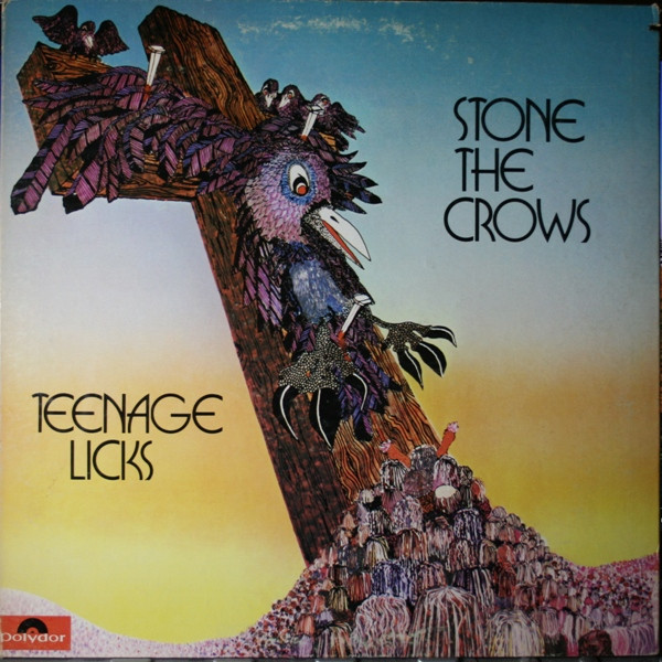 Stone The Crows - Teenage Licks | Polydor (PD 5020)