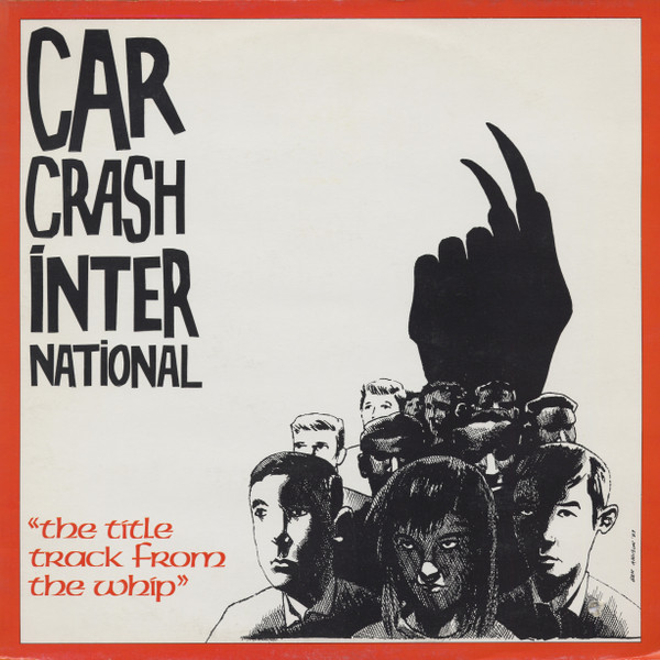 Carcrash International - "The Title Track From The Whip" | Crammed Discs (CRAM 028)