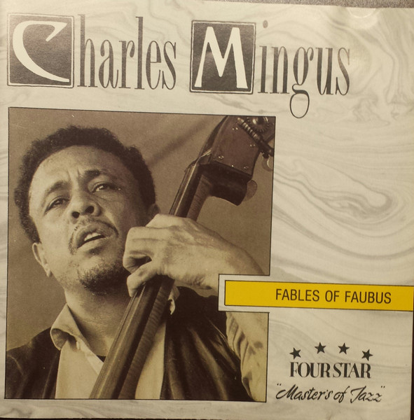 Charles Mingus - Fables Of Faubus | Four Star (FS-40070)