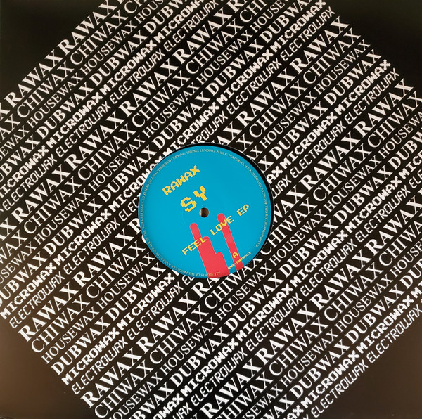 SY - Feel Love EP | Rawax (RWX-EWAX003)