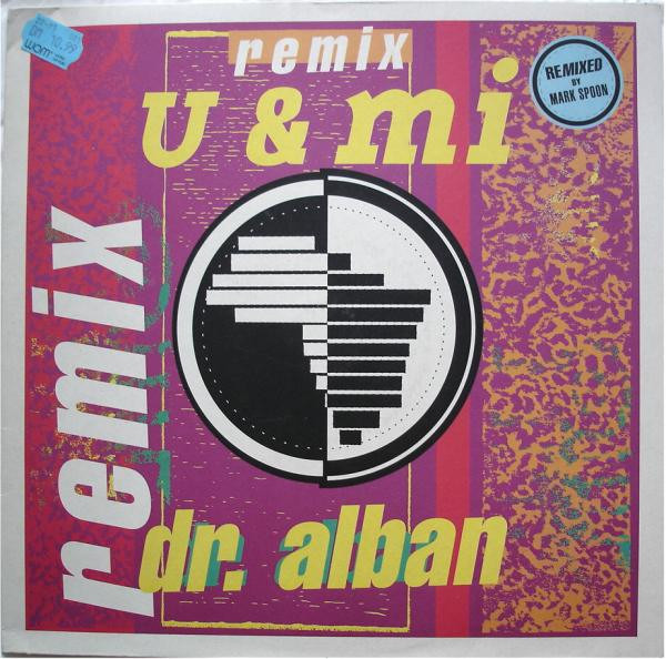 Dr. Alban - U & Mi (Remix) | Logic Records (614 414) Dr. Alban - U & Mi (Remix) | Logic Records (614 414)