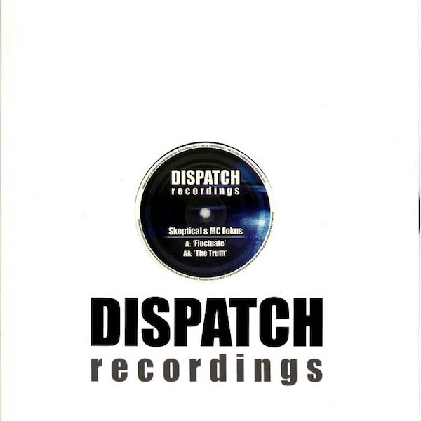Skeptical & MC Fokus - Fluctuate / The Truth | Dispatch Recordings (DIS053) - 3