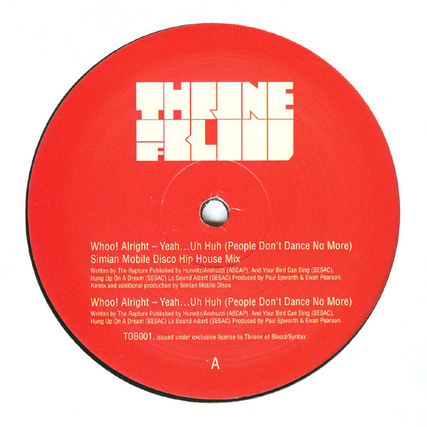 The Rapture - W.A.Y.U.H. (Whoo! Alright - Yeah ... Uh Huh) People Don't Dance No More | Throne Of Blood (TOB001) - main