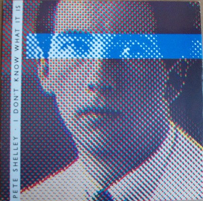 Pete Shelley - I Don't Know What It Is | Island Records (WIPX 849)