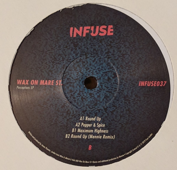 Wax On Mare St. - Perceptions EP | Infuse (INFUSE037)