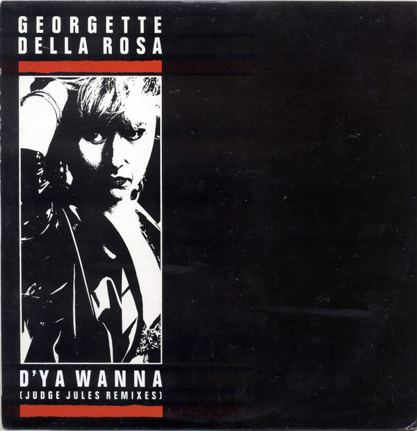 Georgette Della Rosa - D'ya Wanna (Judge Jules Remixes) | WAU! Mr. Modo Recordings (MWS 006R) Georgette Della Rosa - D'ya Wanna (Judge Jules Remixes) | WAU! Mr. Modo Recordings (MWS 006R)