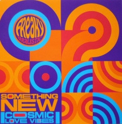 Freaky Realistic - Something New (Cosmic Love Vibes) | Polydor (FREAX 1) - main