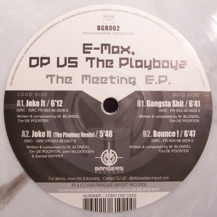 E-Max , DP vs. The Playboyz - The Meeting E.P. | Bangers Records (BGR002) E-Max , DP vs. The Playboyz - The Meeting E.P. | Bangers Records (BGR002)
