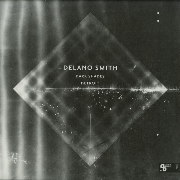 Delano Smith - Dark Shades Of Detroit | Sushitech Records (SUSH13)