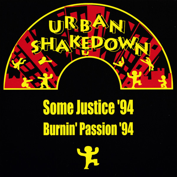 Urban Shakedown - Some Justice '94 / Burnin Passion '94 (7" Edits) | Urban Shakedown (MCG45-004) - main