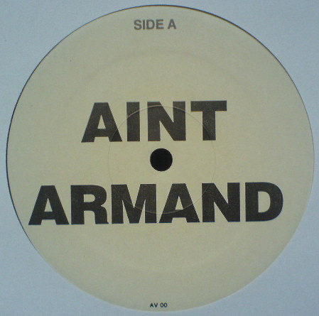 Armand Van Helden - Aint Armand | AV8 Records (AV 00) Armand Van Helden - Aint Armand | AV8 Records (AV 00)