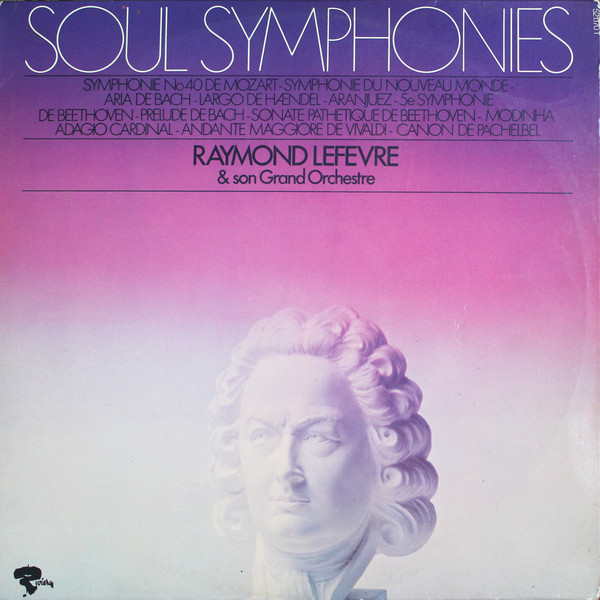 Raymond Lefevre & Son Grand Orchestre - Soul Symphonies | Riviera (XCED 521 170 T)