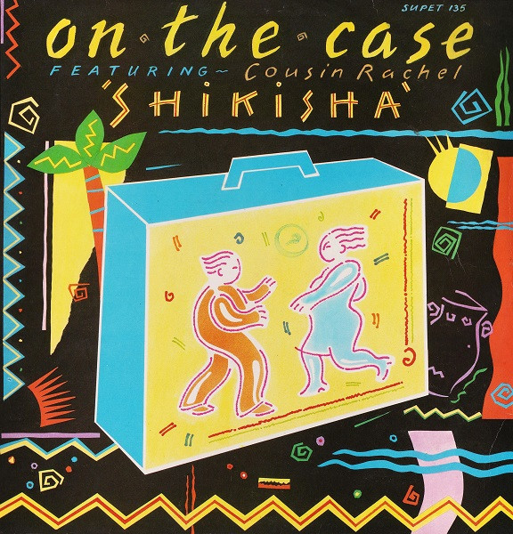 On The Case Featuring Cousin Rachel - Shikisha | Supreme Records (SUPET 135) - main