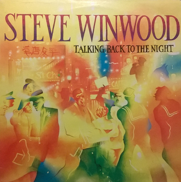Steve Winwood - Talking Back To The Night | Island Records (I-204.771) - main Steve Winwood - Talking Back To The Night | Island Records (I-204.771) - main