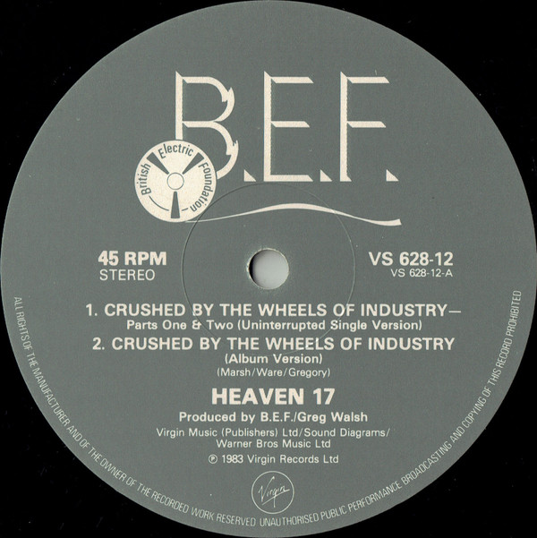 Heaven 17 - Crushed By The Wheels Of Industry (Part I & II) | Virgin (VS 628-12) - 2 Heaven 17 - Crushed By The Wheels Of Industry (Part I & II) | Virgin (VS 628-12) - 2