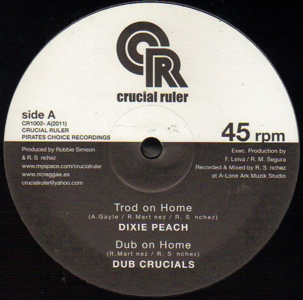 Dixie Peach / Ras Telford / Ranking Forrest - Trod On Home | Crucial Ruler (CR1002) Dixie Peach / Ras Telford / Ranking Forrest - Trod On Home | Crucial Ruler (CR1002)