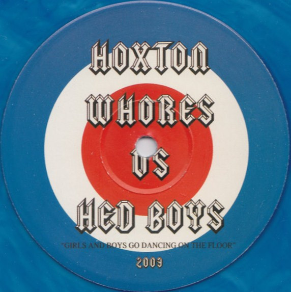 Hoxton Whores Vs Hed Boys - Girls And Boys Go Dancing On The Floor | Not On Label (Hoxton Whores) (HW009)