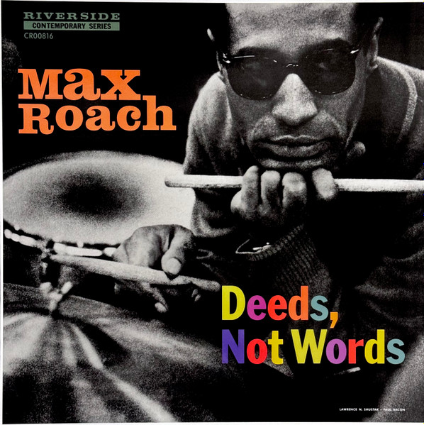 Max Roach - Deeds, Not Words | Craft Recordings (CR00816) Max Roach - Deeds, Not Words | Craft Recordings (CR00816)