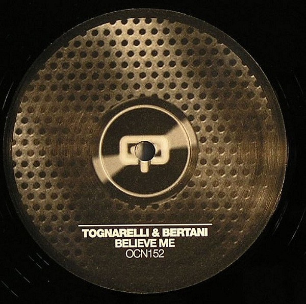 Tognarelli & Bertani - Believe Me | Ocean Trax (OCN152)