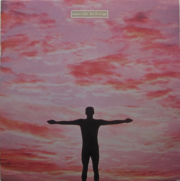 Inner City - Let It Reign | 10 Records (TENX392) Inner City - Let It Reign | 10 Records (TENX392)