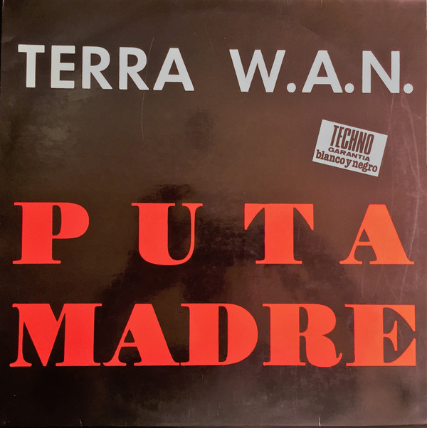 Terra W.A.N. - De Puta Madre | Blanco Y Negro (MX 301)
