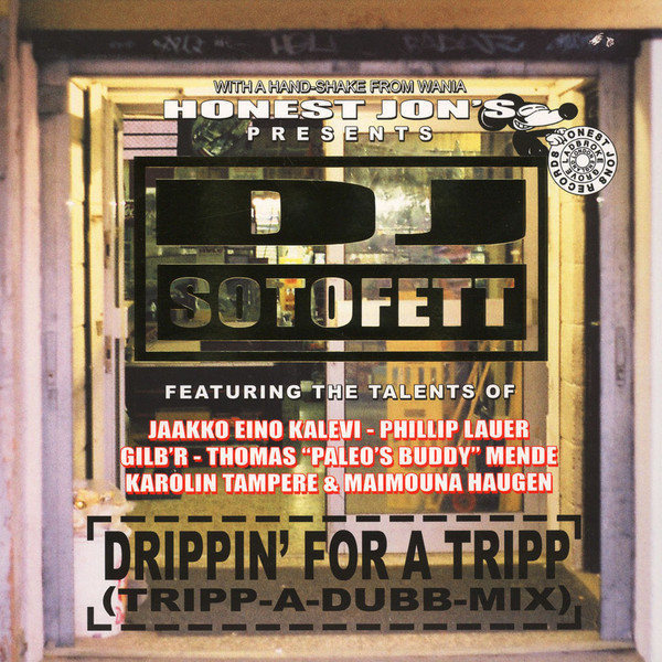 DJ Sotofett - Drippin' For A Tripp (Tripp-A-Dubb-Mix) | Honest Jon's Records (HJP 74)