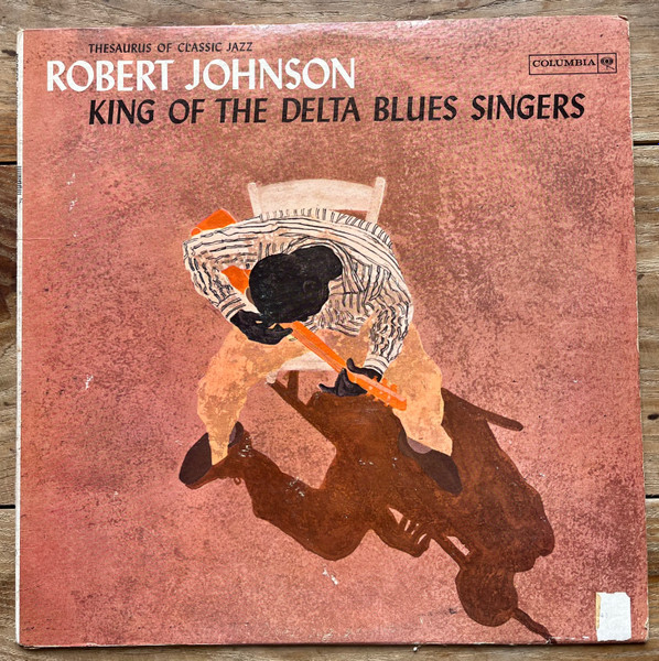 Robert Johnson - King Of The Delta Blues Singers | Columbia (CL 1654)