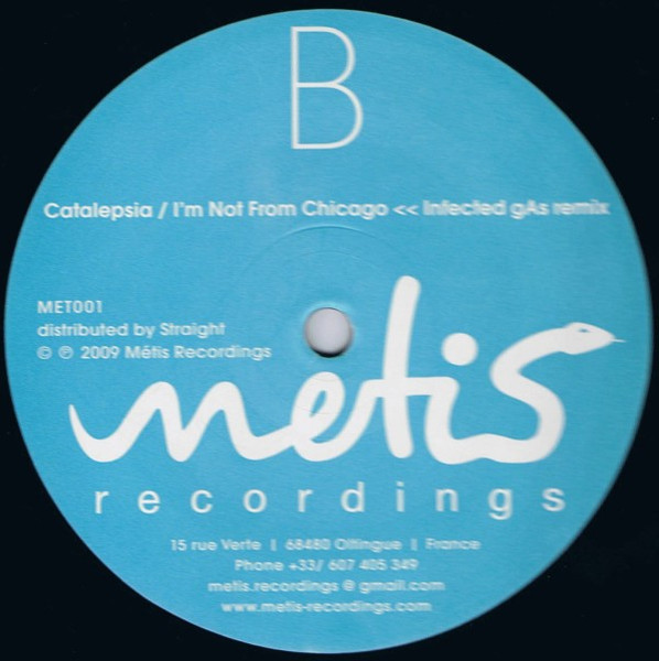 Catalepsia - I'm Not From Chicago | Métis Recordings (MET001) - 4