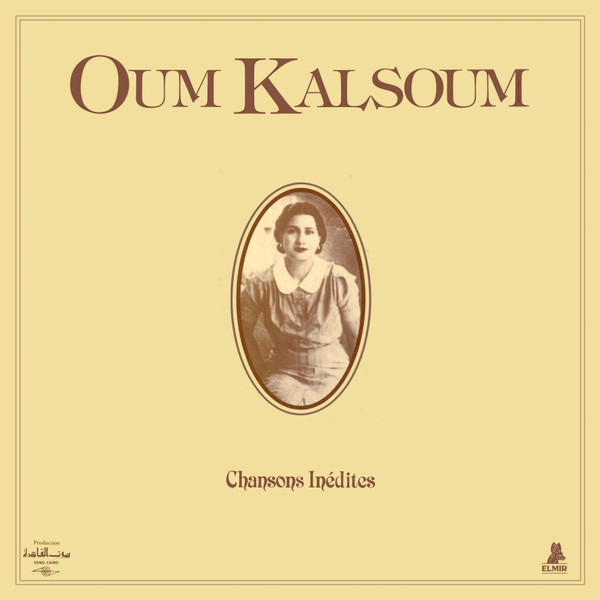 Oum Kalsoum - Chansons Inédites | Elmir Records (MIR07LP) - main