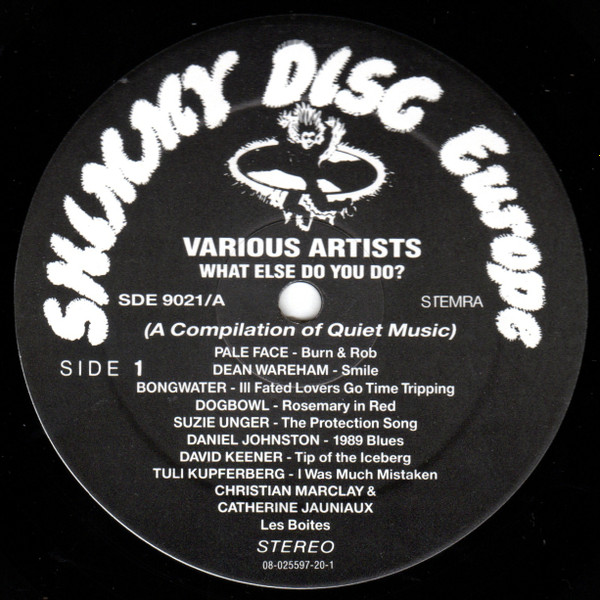 Various - What Else Do You Do? (A Compilation Of Quiet Music) | Shimmy Disc Europe (SDE 9021) - 3 Various - What Else Do You Do? (A Compilation Of Quiet Music) | Shimmy Disc Europe (SDE 9021) - 3