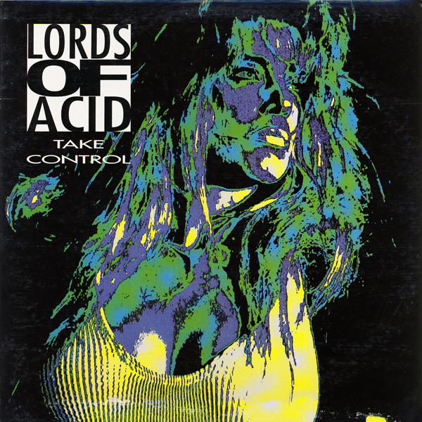 Lords Of Acid - Take Control | Caroline Records (CAROL 2512-0)