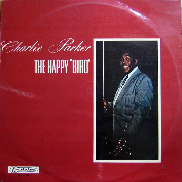 Charlie Parker - The Happy "Bird" | Musidisc (30 CV 984) - main
