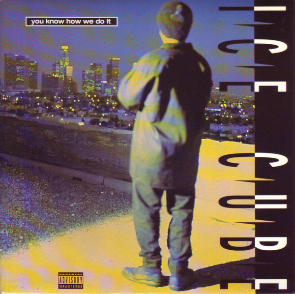 Ice Cube - You Know How We Do It | 4th & Broadway (BRW 303) Ice Cube - You Know How We Do It | 4th & Broadway (BRW 303)