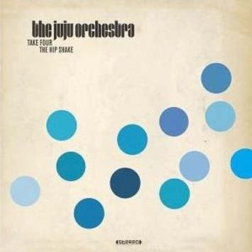 The Juju Orchestra - Take Four / The Hip Shake | Audiopharm (SPV 78385)