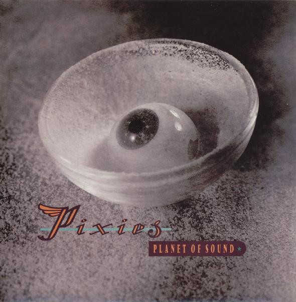 Pixies - Planet Of Sound | 4AD (AD 1008)
