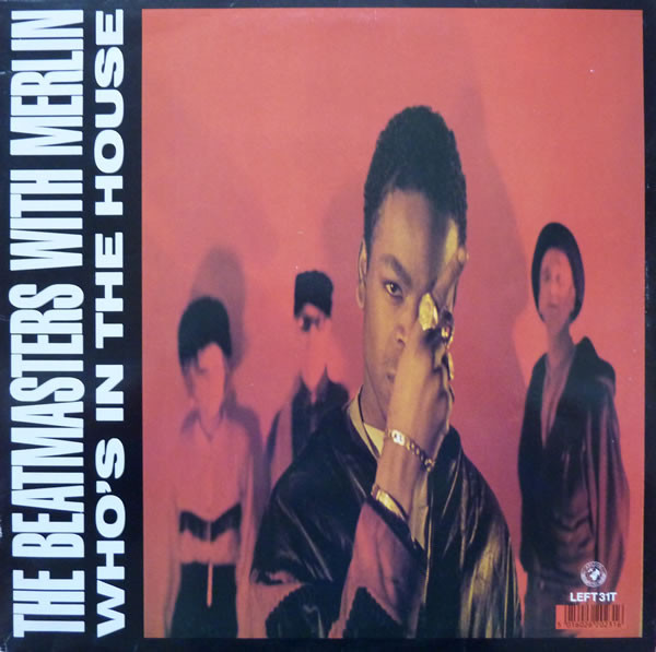 The Beatmasters With Merlin - Who's In The House | Rhythm King (LEFT 31T)