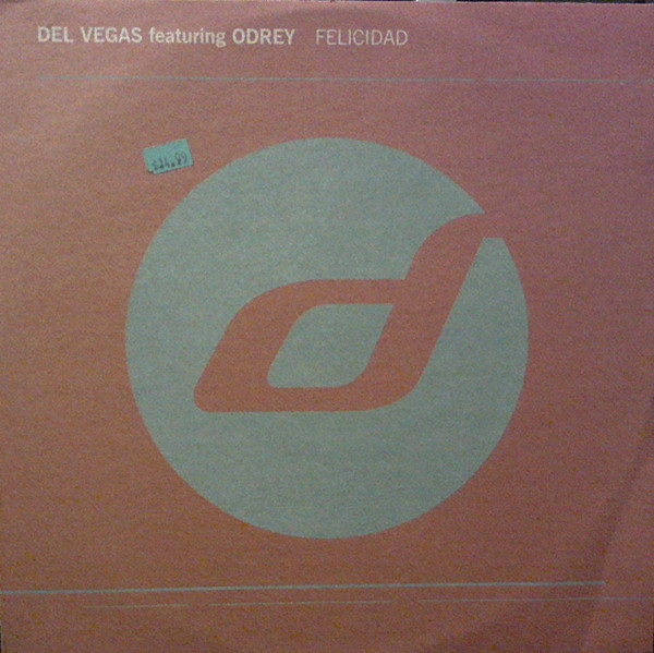 Del Vegas Featuring Odrey Teamhouse - Felicidad | Distance (Di 2146)