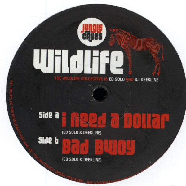 Wildlife - I Need A Dollar / Bad Bwoy | Jungle Cakes (JC 006) - main